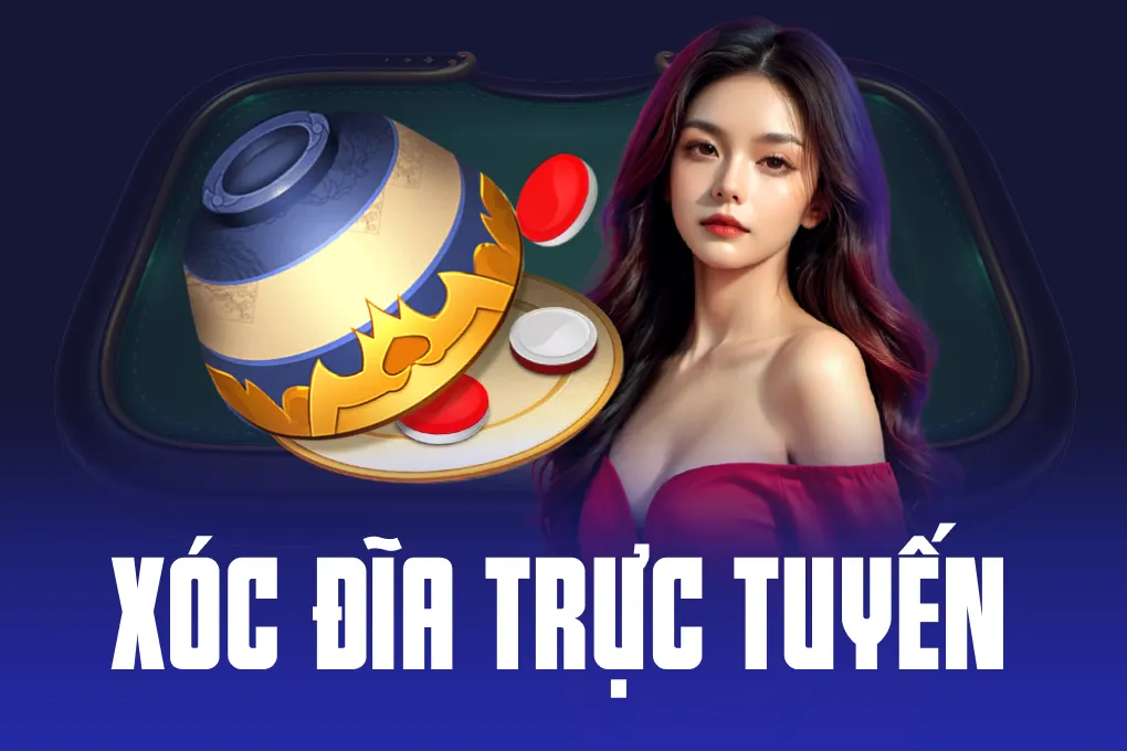 Xóc Đĩa Trực Tuyến