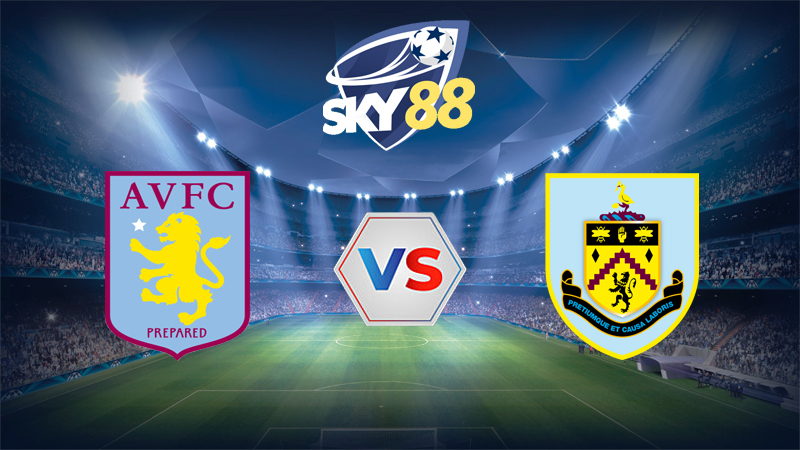 Soi Keo Aston Villa Vs Burnley