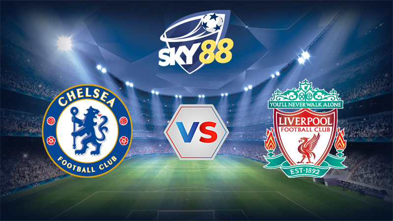 Soi Keo Chelsea Vs Liverpool