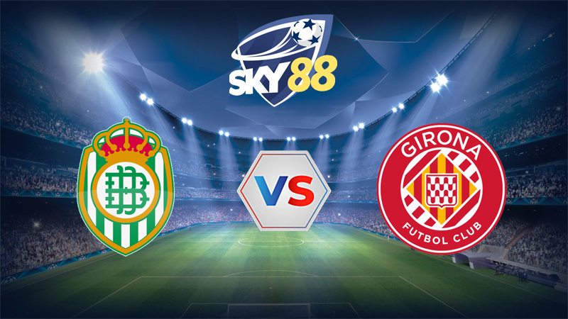 Dự đoán soi kèo Real Betis vs Girona 22h15 ngày 23/11/2025 – La Liga
