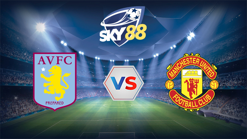 Dự đoán soi kèo Aston Villa vs Manchester United 23h30 ngày 21/12/2025 - Ngoại Hạng Anh