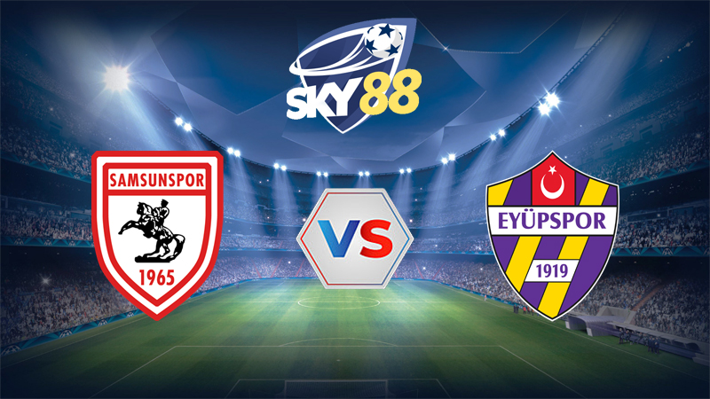 Dự đoán soi kèo Samsunspor vs Eyupspor 00h30 ngày 25/12/2025 - Cúp Thổ Nhĩ Kỳ