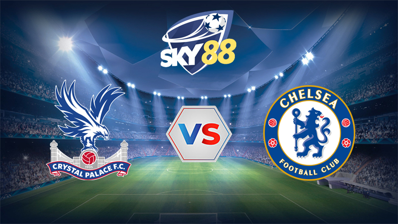 Dự đoán soi kèo Crystal Palace vs Chelsea 21h00 ngày 25/01/2026 - Ngoại hạng Anh
