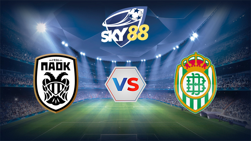 Dự đoán soi kèo PAOK Saloniki vs Real Betis 00h45 ngày 23/01/2026 - Europa League