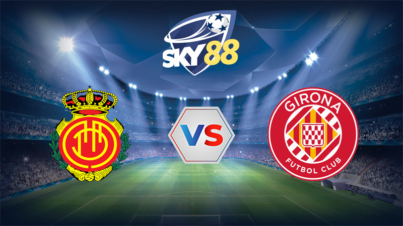 Dự đoán soi kèo RCD Mallorca vs Girona 00h30 ngày 05/01/2026 – La Liga